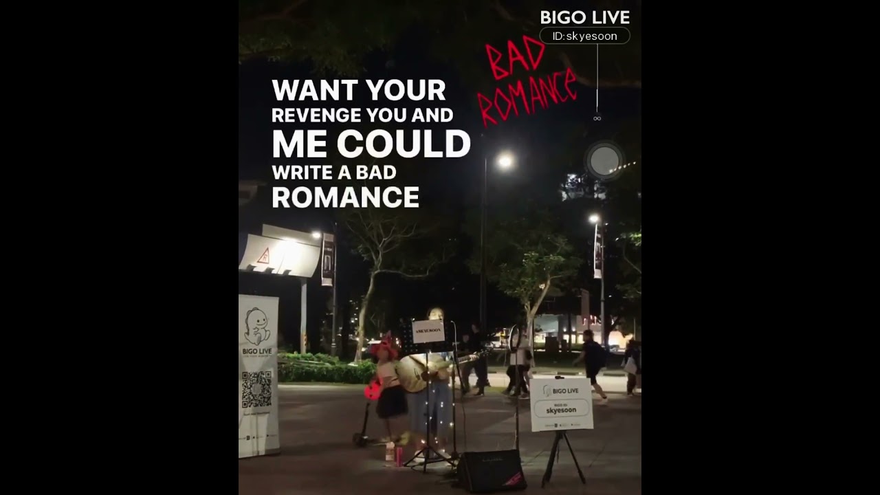 BIGO LIVE - Busker X BIGO Live🎤Song: Bad Romance 🖤