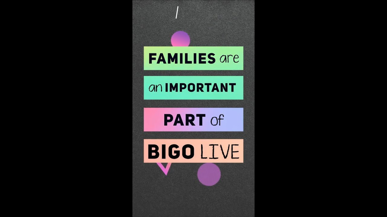 BIGO LIVE Operating Guide  - Join a Family on Bigo and Grow Your Popularity