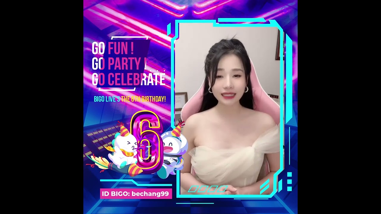Bigo Live Việt Nam | Bé Chang 99 gửi lời chúc mừng sinh nhật lần thứ 6