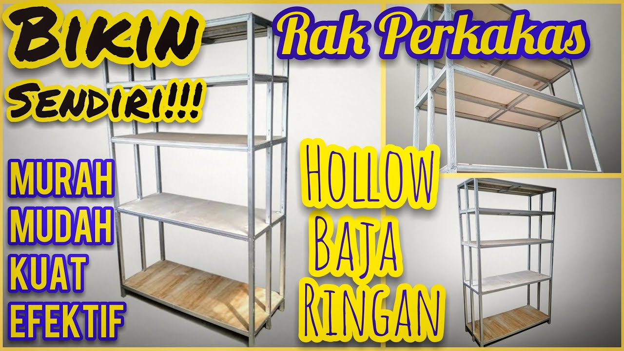 BIKIN SENDIRI, RAK PERKAKAS | Hollow Baja Ringan | MUDAH, MURAH, KUAT & EFEKTIF