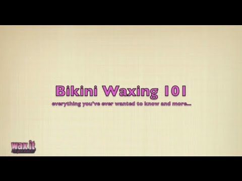 Bikini Waxing 101