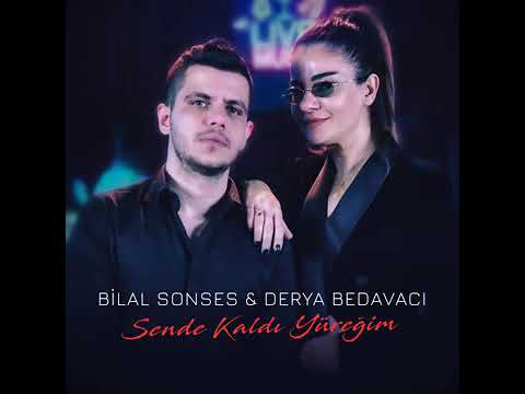 Bilal Sonses & Derya Bedavacı - Sende Kaldı Yüreğim  2020 I İLK KEZ