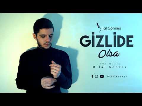 Bilal Sonses Gizli de olsa