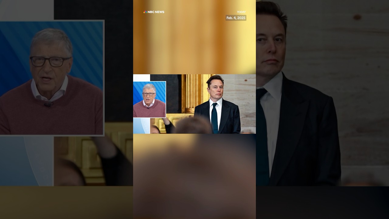 Bill Gates tells TODAY he thinks Elon Musk 