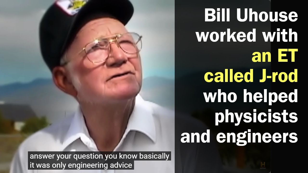 Bill Uhouse worked with an ET called J-rod (witness testimony)