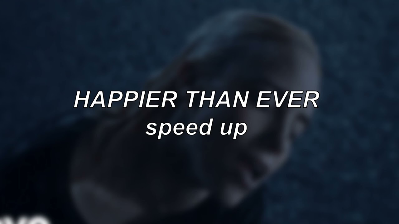 Billie Eilish - Happier Than Ever | Speed Up