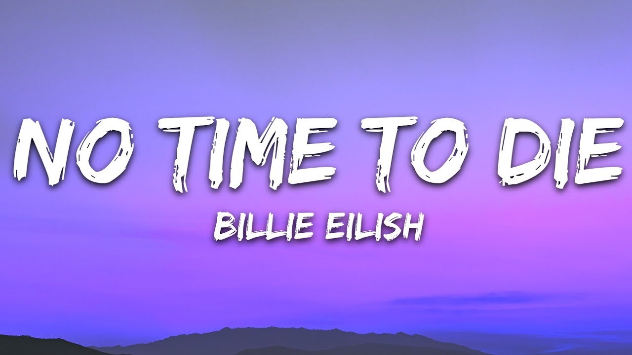 Billie Eilish - No Time To Die (Lyrics)