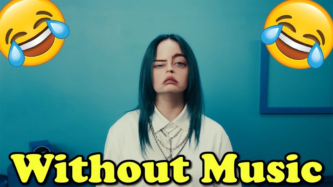 Billie Eilish - Without Music - Bad Guy