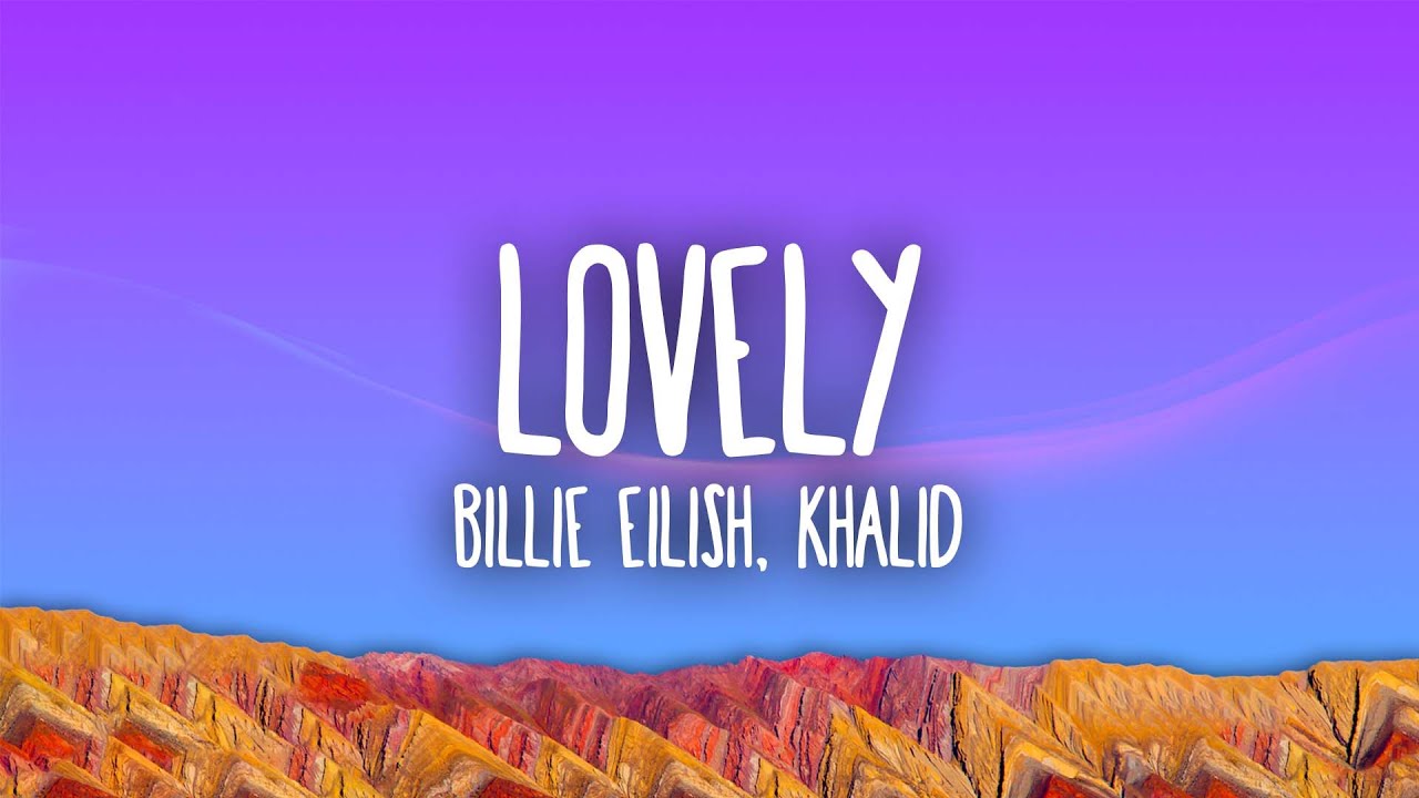 Billie Eilish, Khalid - lovely