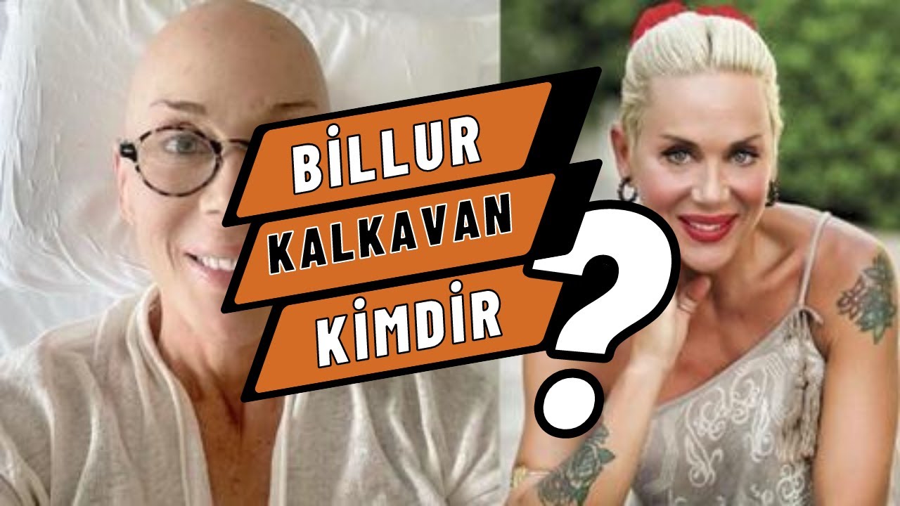 Billur Kalkavan Kimdir? Billur Kalkavan Biyografisi