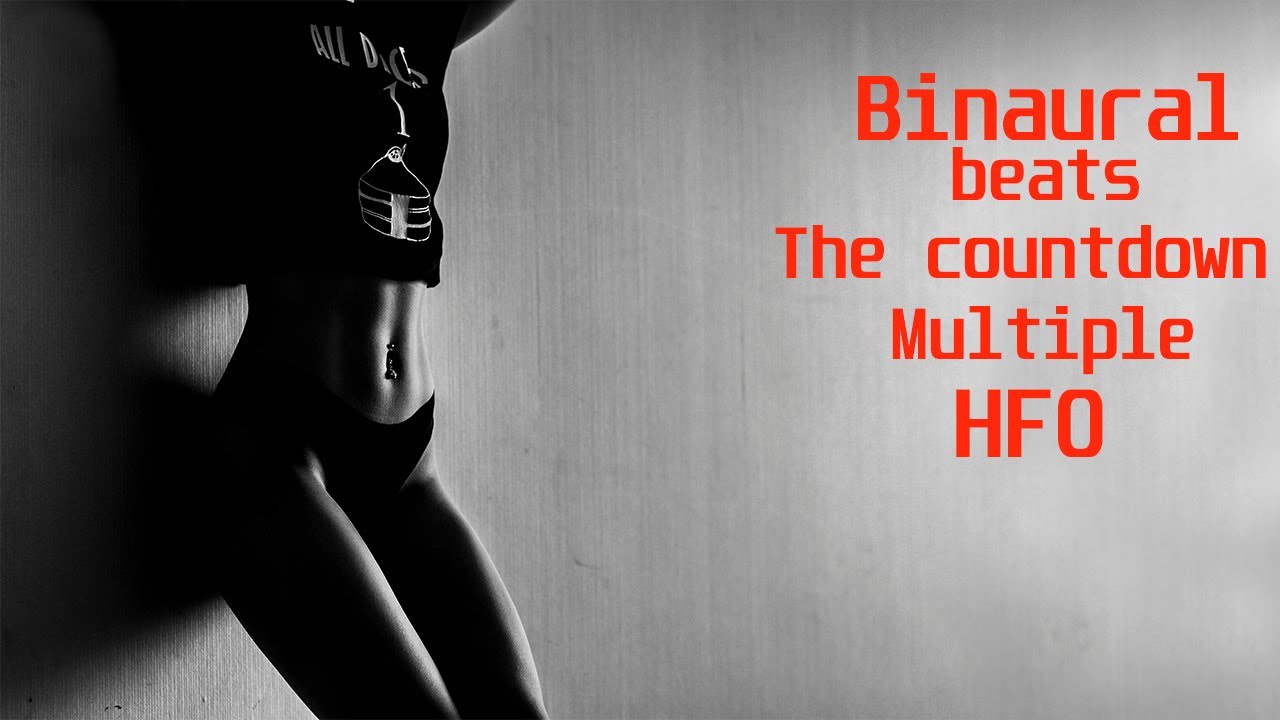 Binaural beats The Multiple HFO Countdown