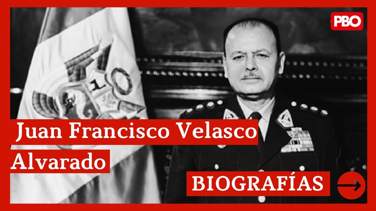 BIOGRAFÍAS 🗣️ #PBO | Juan Francisco Velasco Alvarado - 16 de Junio