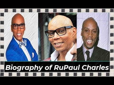 Biography of RuPaul Charles