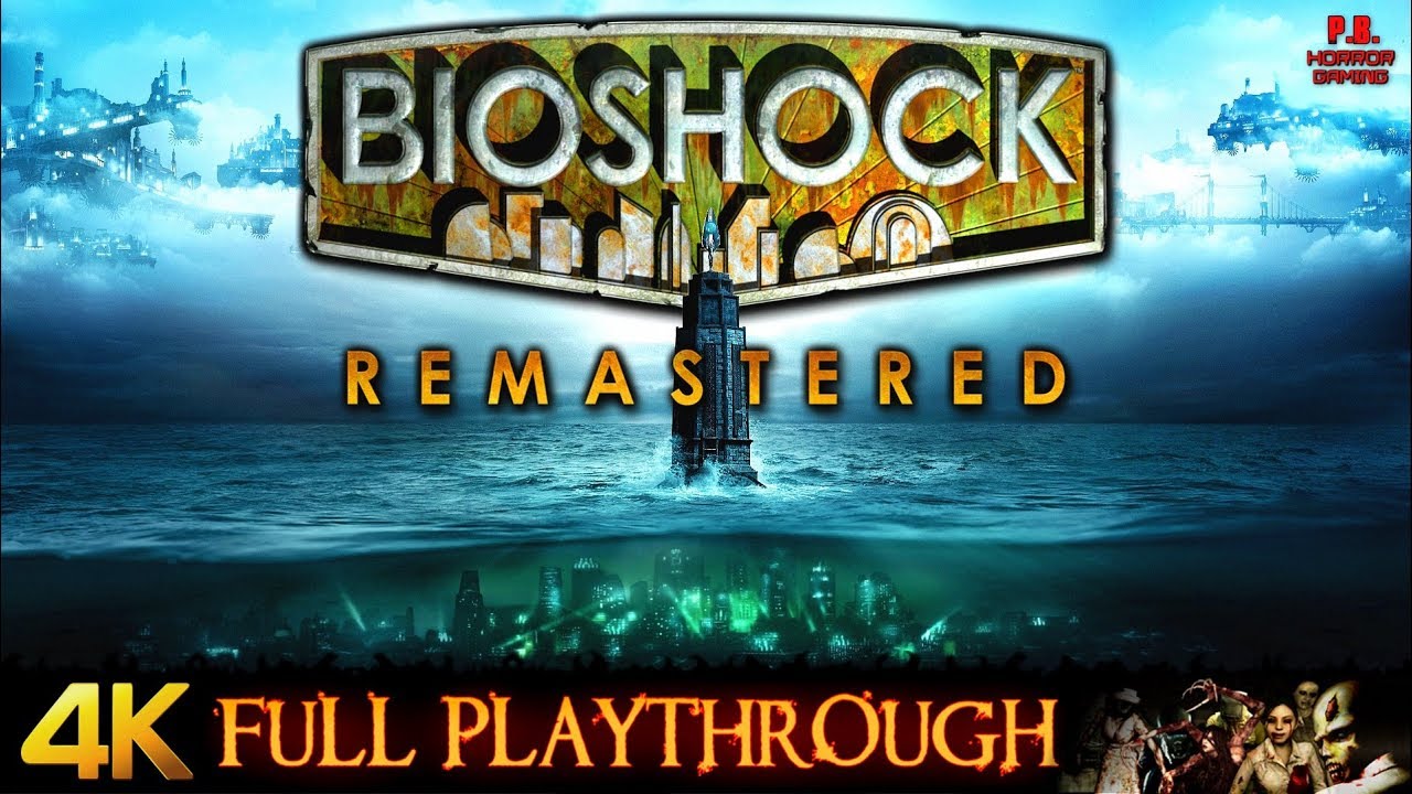 BioShock Remastered | 4K | Full Game Longplay Walkthrough No Commentary