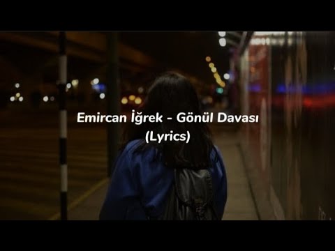 bir gönül davası, anlatsam ağlarsın.