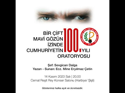 Bir Çift Mavi Gözün İzinde Cumhuriyetin 100. Yılı Oratoryosu - İstanbul Eczacı Odası THM Topluluğu