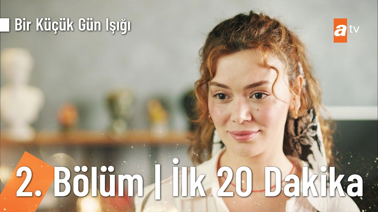 Bir Küçük Gün Işığı 2. Bölüm | İlk 20 Dakika @BirKucukGunisigi