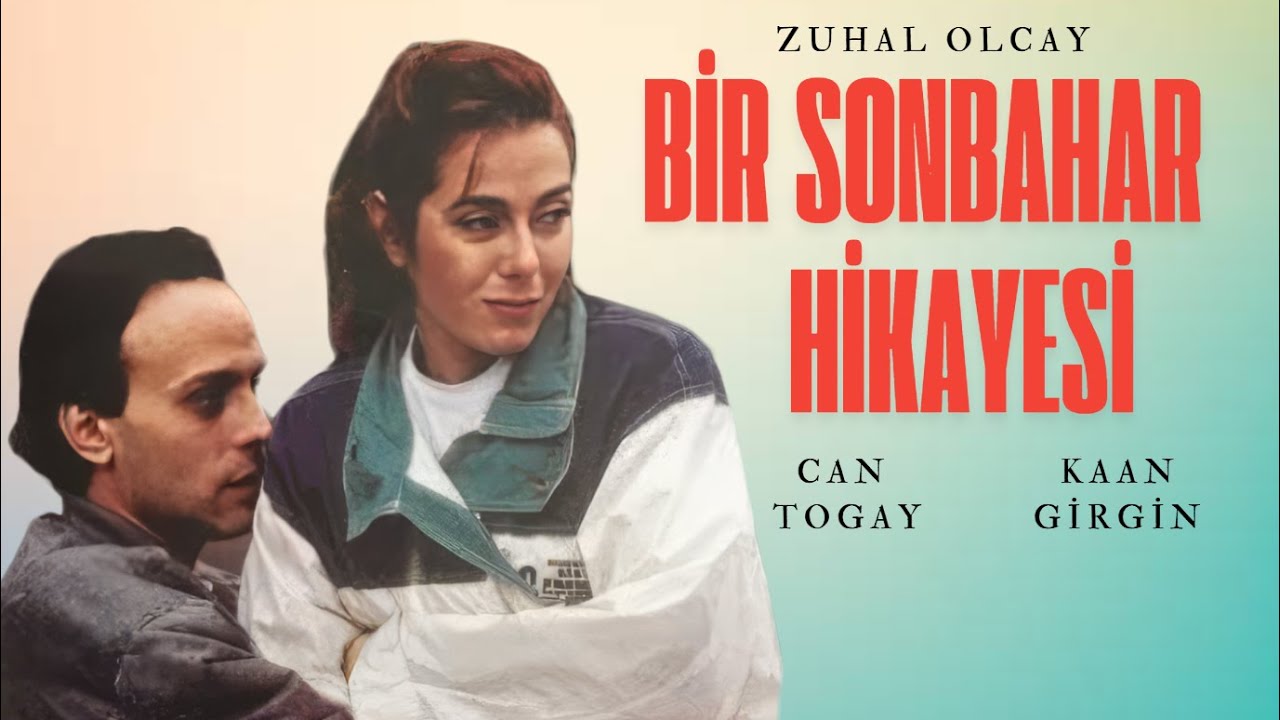 Bir Sonbahar Hikayesi Türk Filmi | FULL | ZUHAL OLCAY | KAAN GİRGİN
