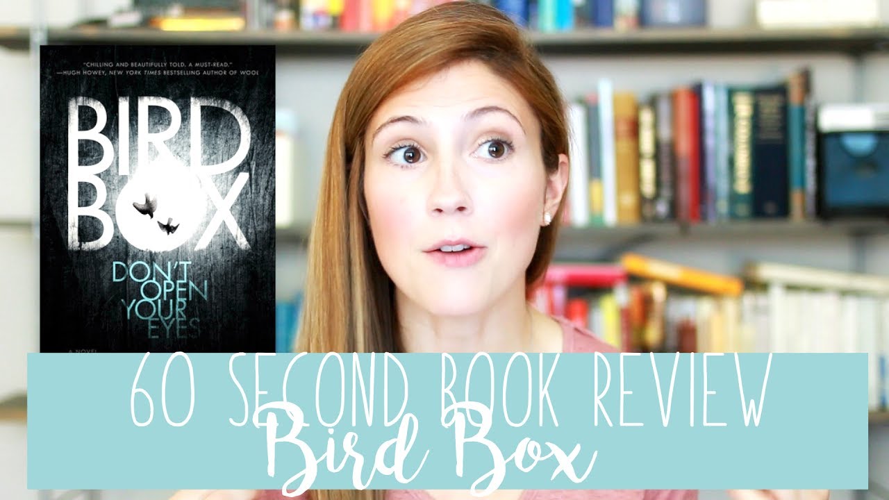 BIRDBOX BY JOSH MALERMAN// 60 SECOND BOOK REVIEW
