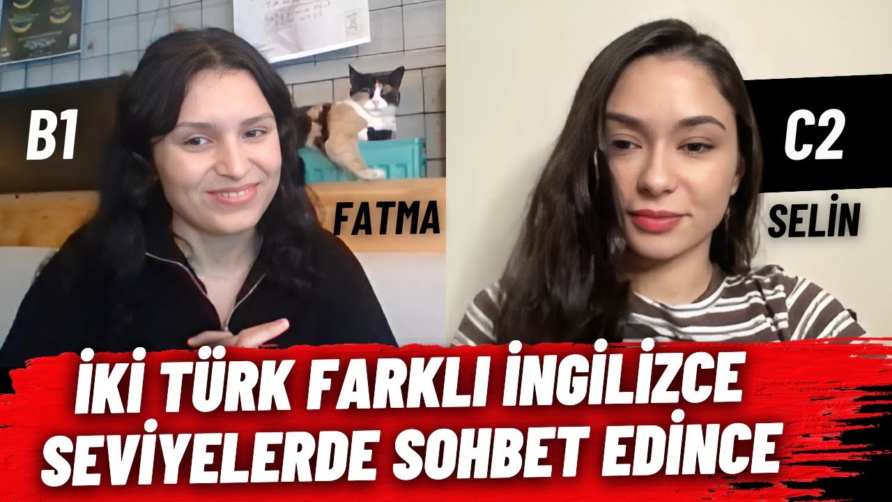 Biri C2 Seviye Diğeri B1 Seviye İki Türk Sohbet Ederse