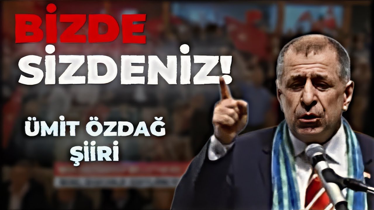Bizde Sizdeniz Bizde Sizdeniz | Ümit Özdağ Şiiri