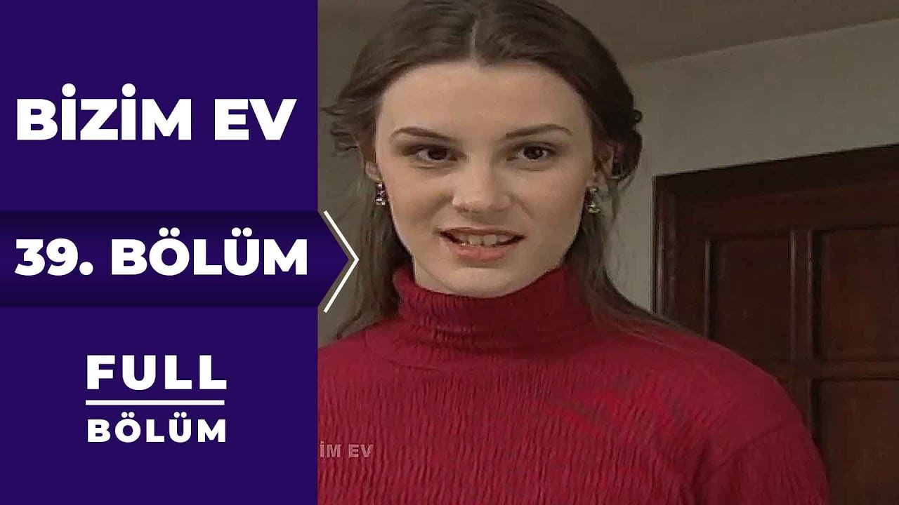 Bizim Ev | 39. Bölüm