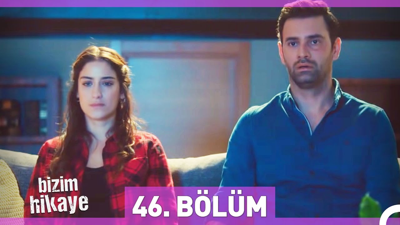 Bizim Hikaye 46. Bölüm