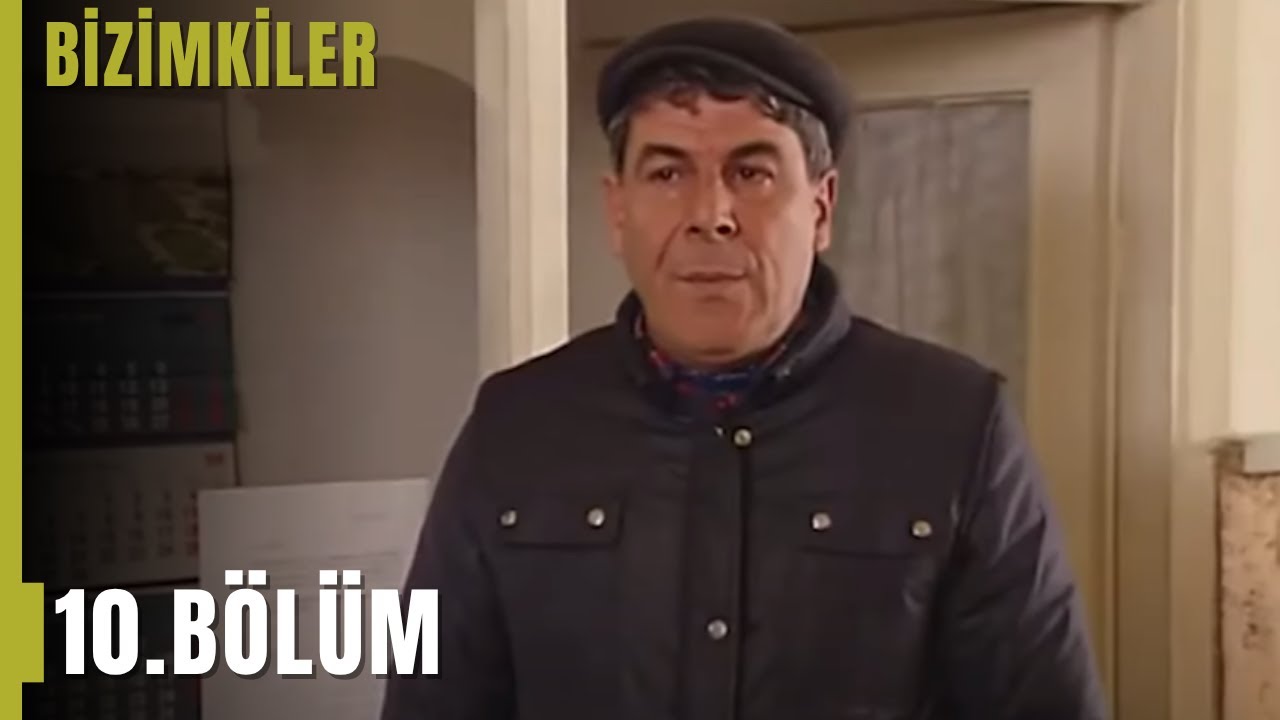 Bizimkiler 10. Bölüm | Tek Parça