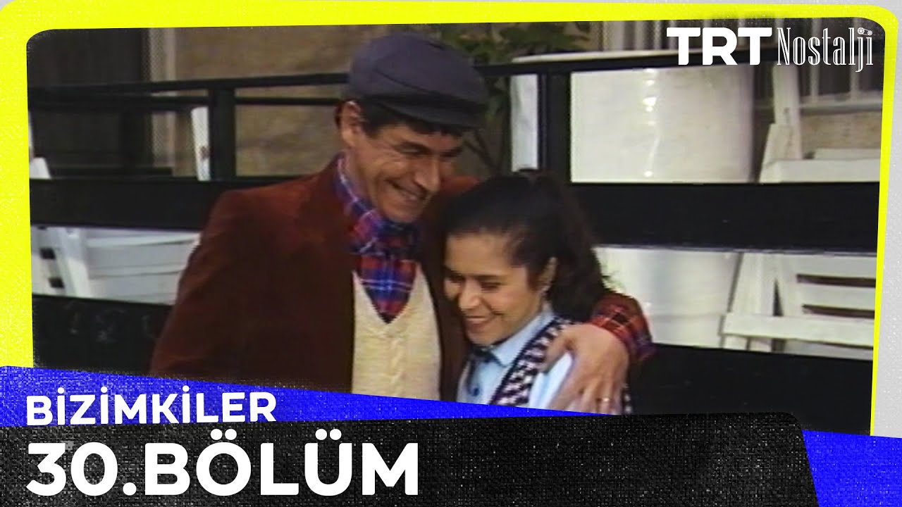 Bizimkiler 30. Bölüm @NostaljiTRT