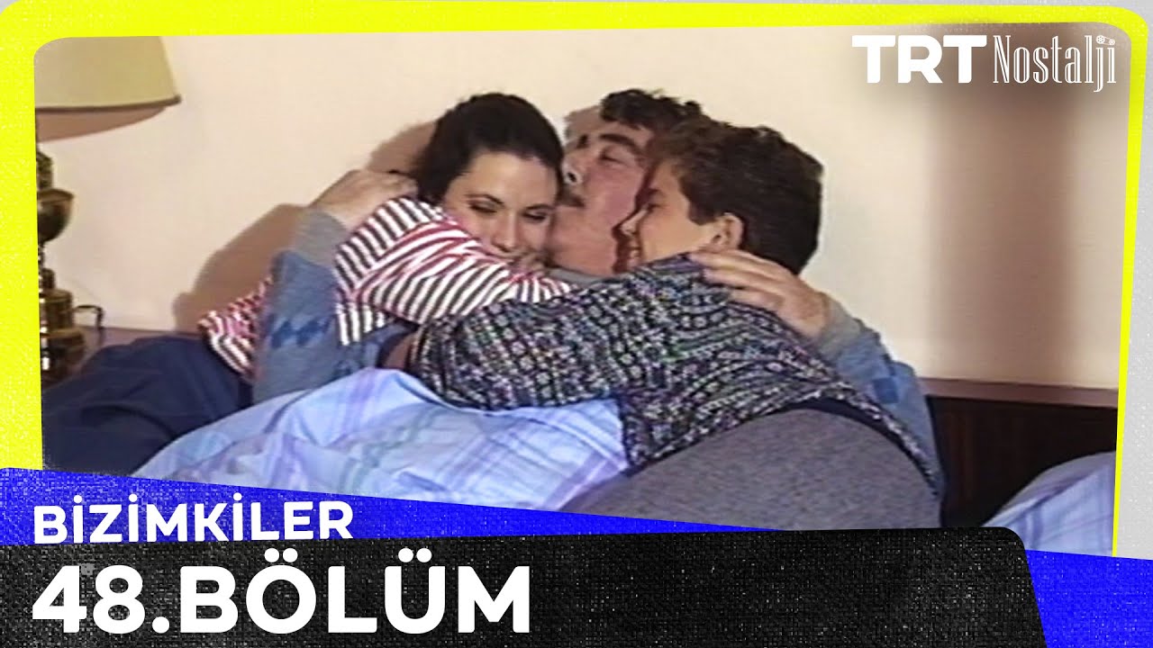 Bizimkiler 48. Bölüm @NostaljiTRT
