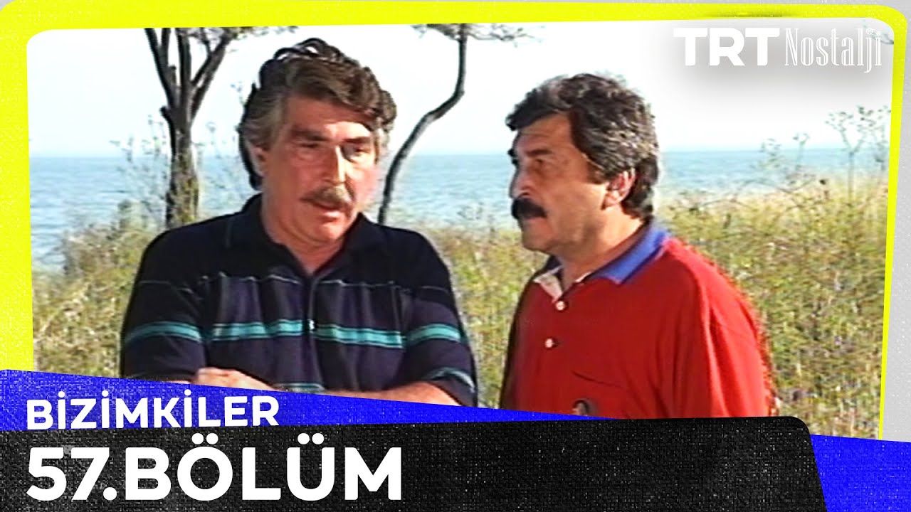 Bizimkiler 57. Bölüm @NostaljiTRT