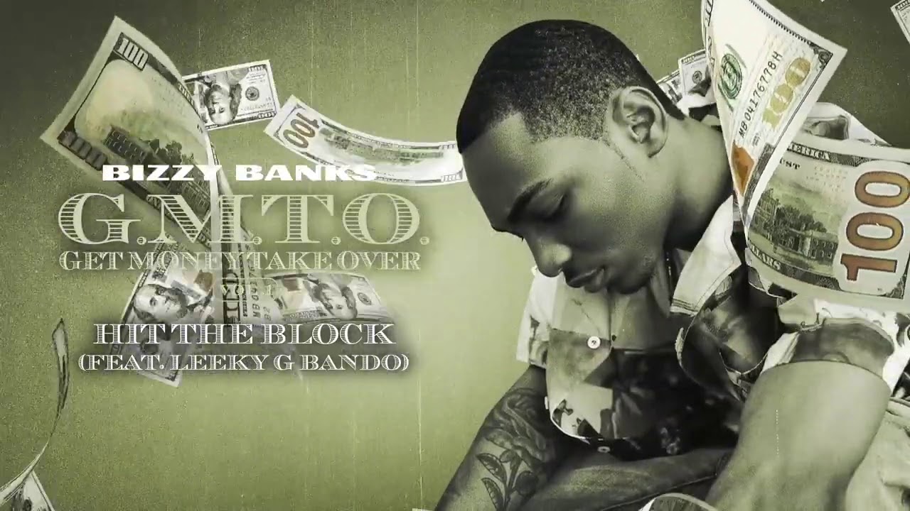 Bizzy Banks - Hit the Block (feat. Leeky G Bando) [Official Audio]