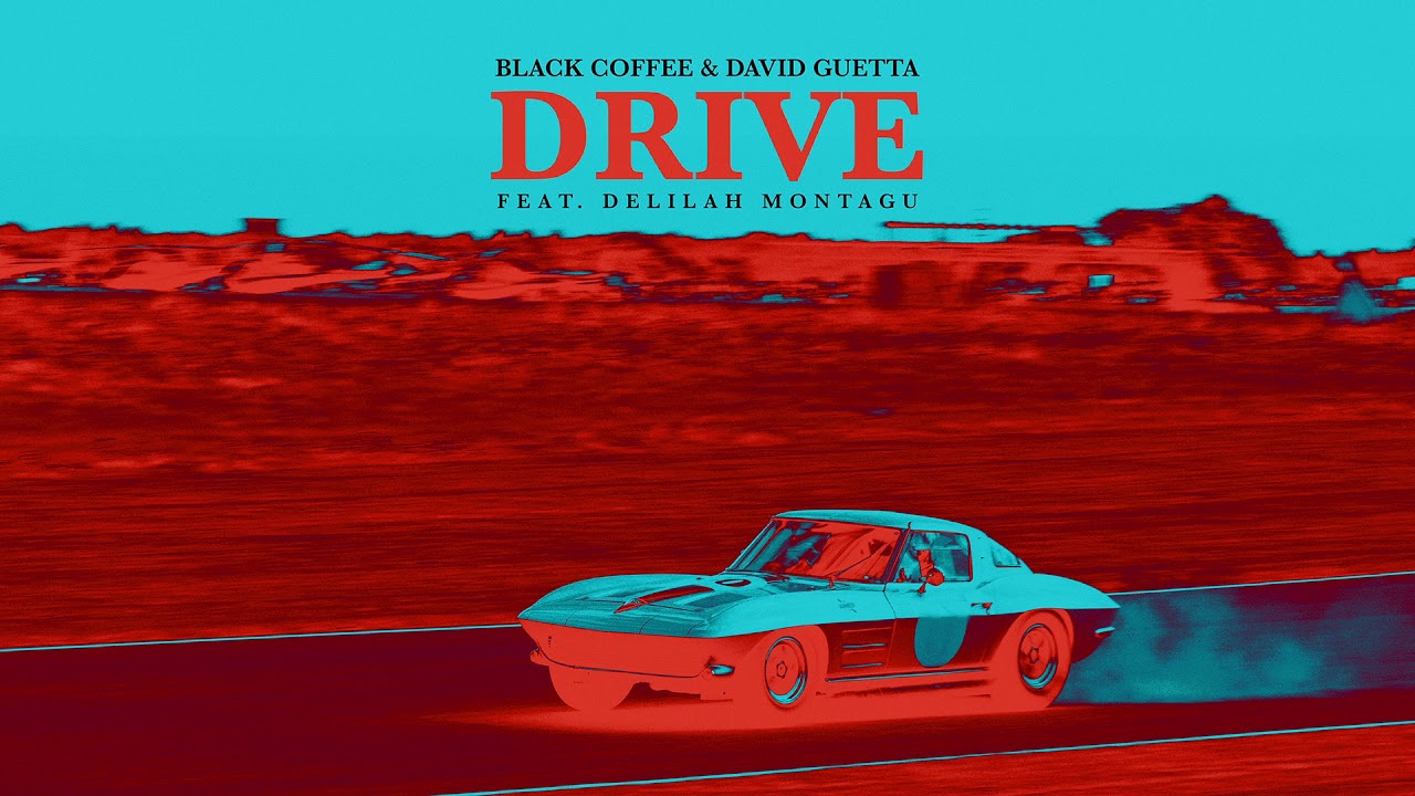 Black Coffee & David Guetta - Drive feat. Delilah Montagu [Ultra Music]