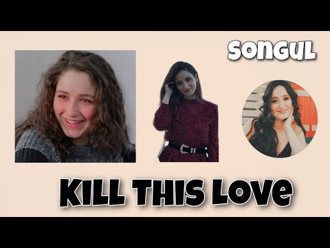 ♡Black Pink♡ - Kill This Love -  ☆Songul☆ -Kirgin Cicekler