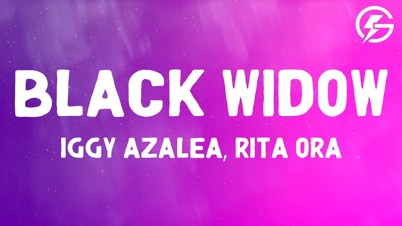 Black Widow - Iggy Azalea (Feat. Rita Ora) (Lyrics)