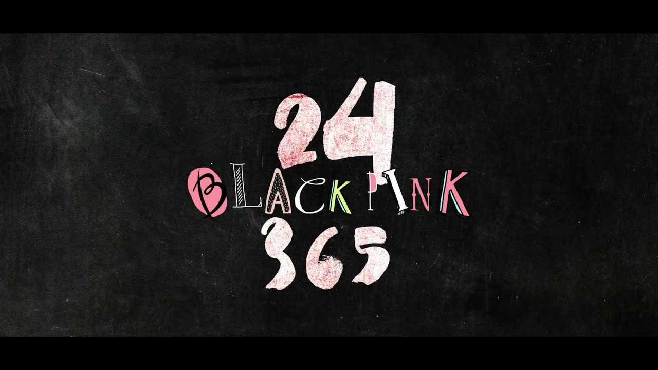 BLACKPINK - ''BLACKPINK ile 24/365''  [Türkçe Alt Yazı]