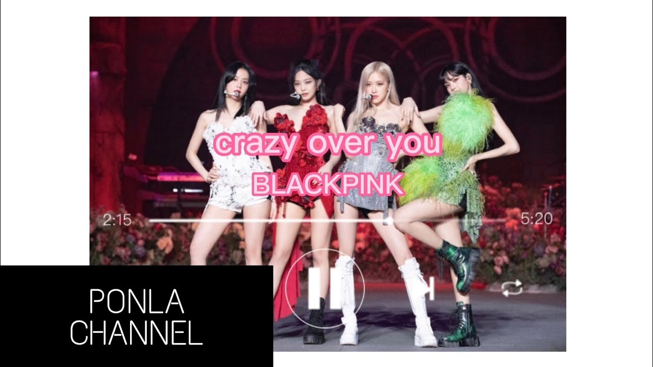BLACKPINK - CRAZY OVER YOU  [THE SHOW]