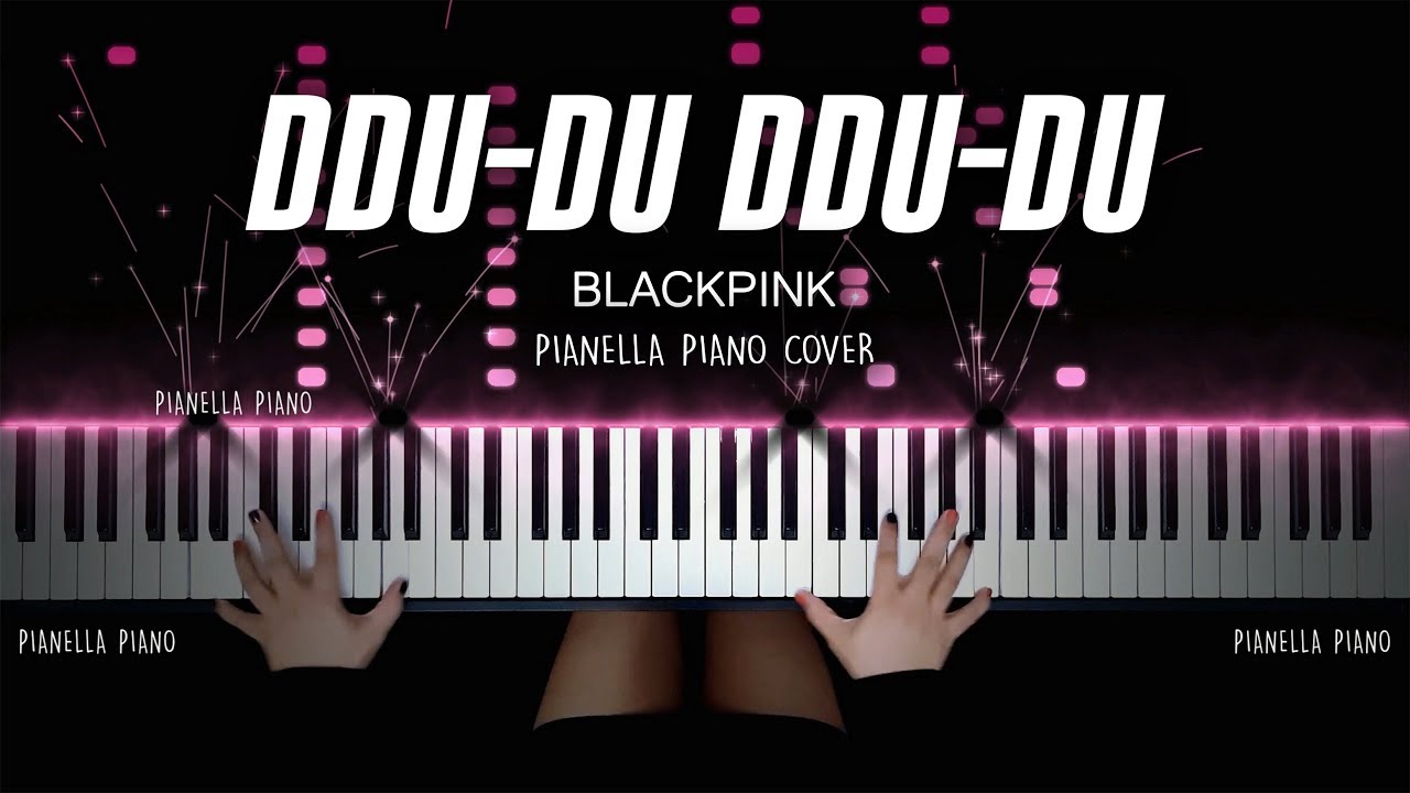 BLACKPINK - DDU-DU DDU-DU (뚜두뚜두) | Piano Cover by Pianella Piano