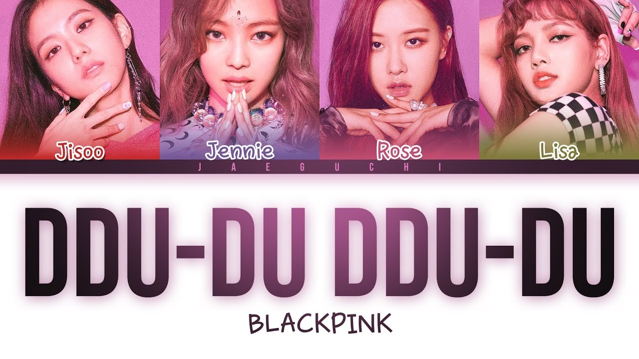 BLACKPINK - 'DDU-DU DDU-DU' LYRICS (Color Coded Eng / Rom / Han)
