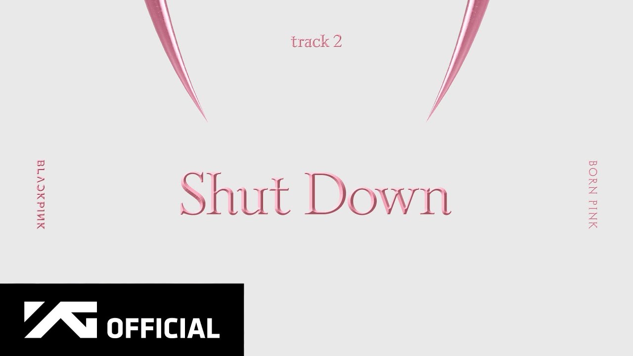 BLACKPINK - ‘Shut Down’ (Official Audio)