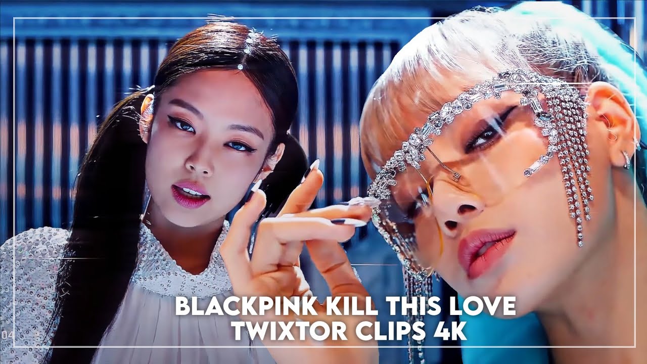 BLACKPINK KILL THIS LOVE TWIXTOR CLIPS 4K