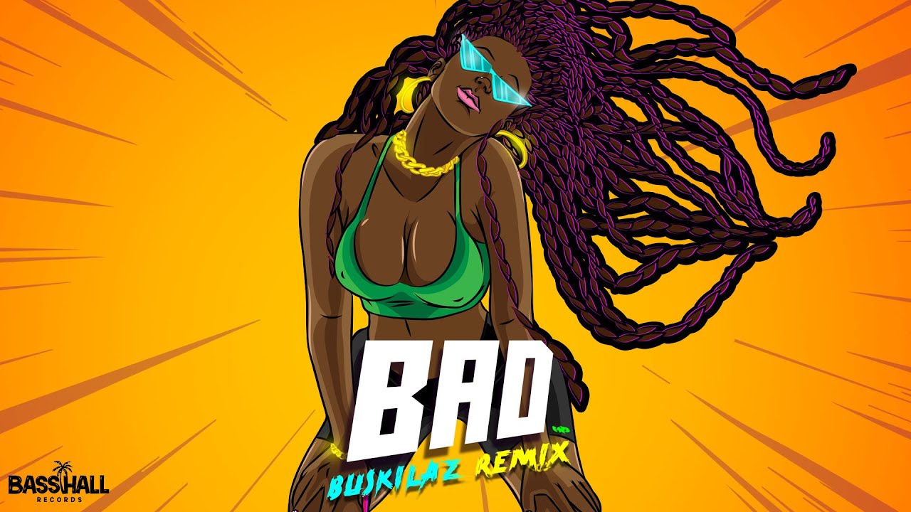 Blaiz Fayah & Tribal Kush - Bad (Buskilaz Remix)