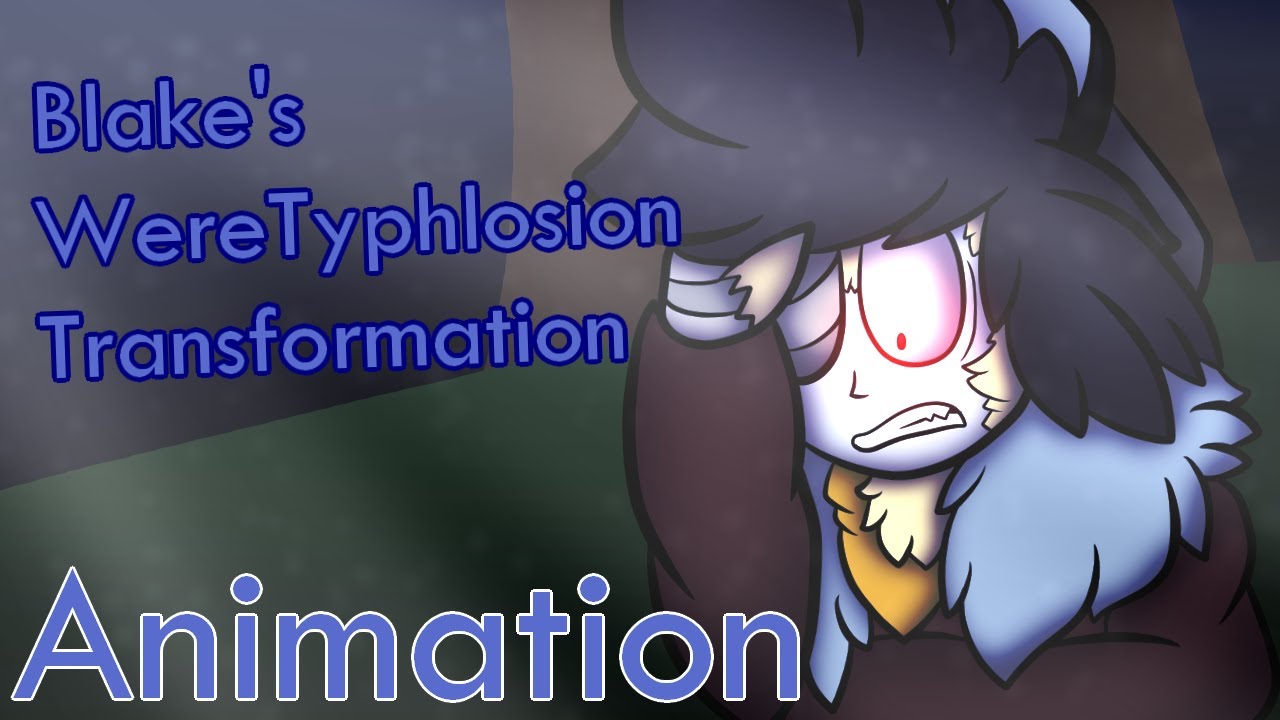 Blake's WereTyphlosion Transformation (SMALL ANIMATION)