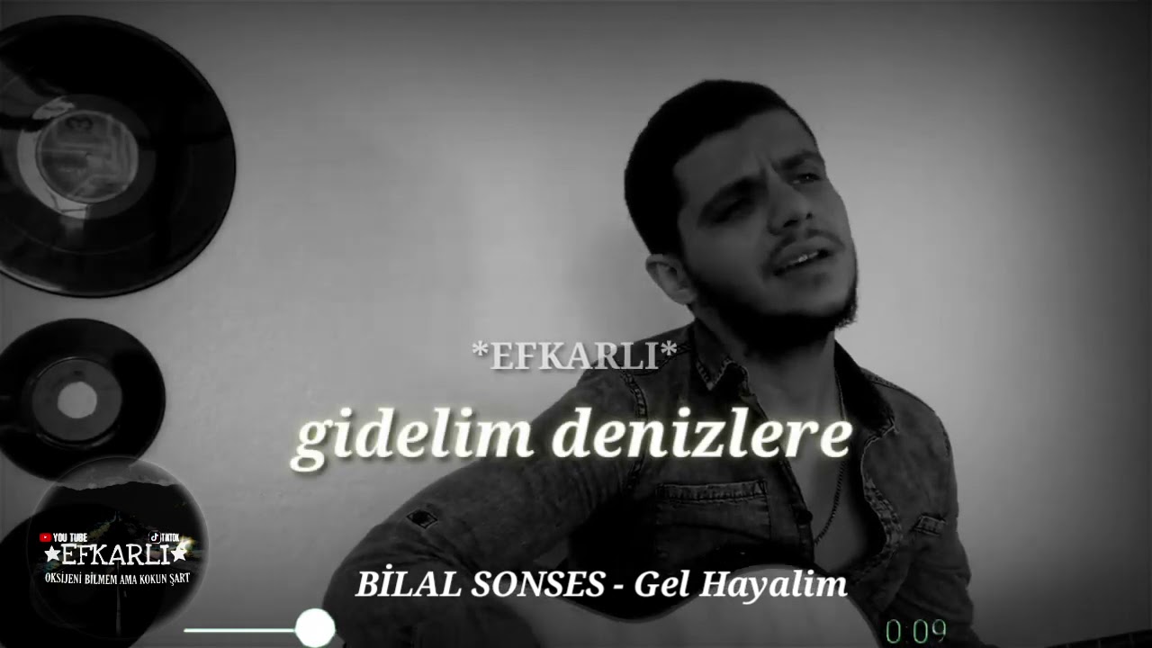BİLAL SONSES - Gel Hayalim (whatsapp durumu)