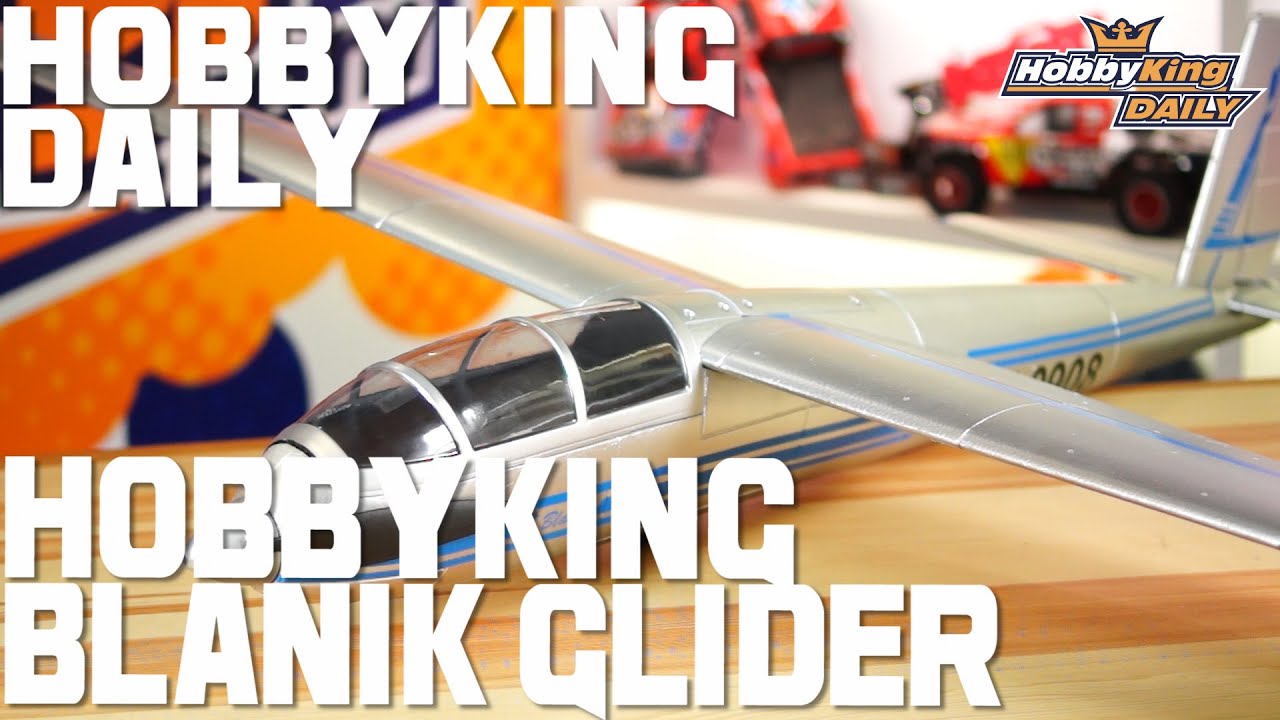 Blanik Glider - HobbyKing Daily
