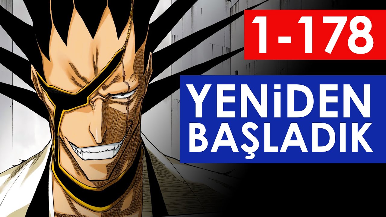 BLEACH'E BAŞTAN BAŞLADIM (MANGA) | 1 - 178