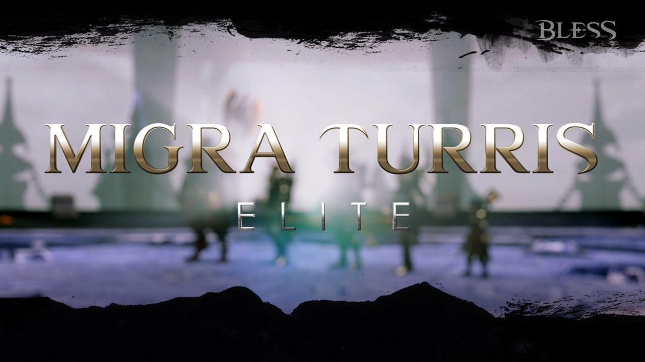 [Bless Online] Migra Turris Elite Trailer