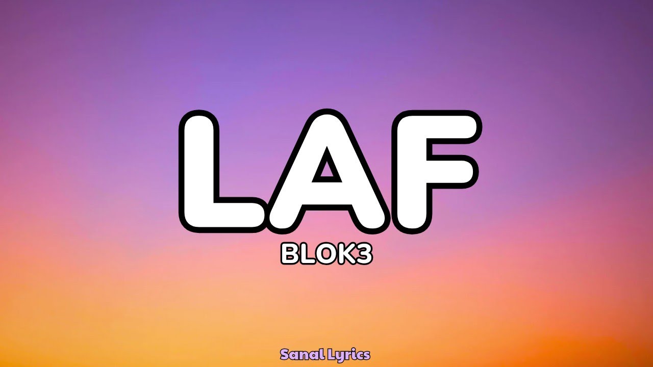 BLOK3 - LAF (Sözleri/Lyrics)