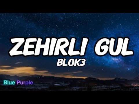 BLOK3 - ZEHİRLİ GÜL Lyrics müzik video şarkı sözleri - şarkılar