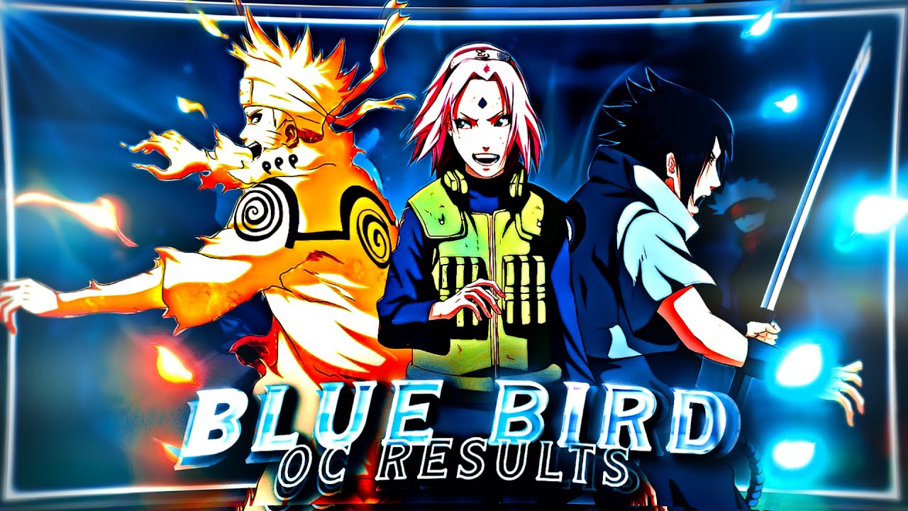Blue Bird - Naruto [Edit/Amv] ! GOJO神's 50K OC Results 🎉